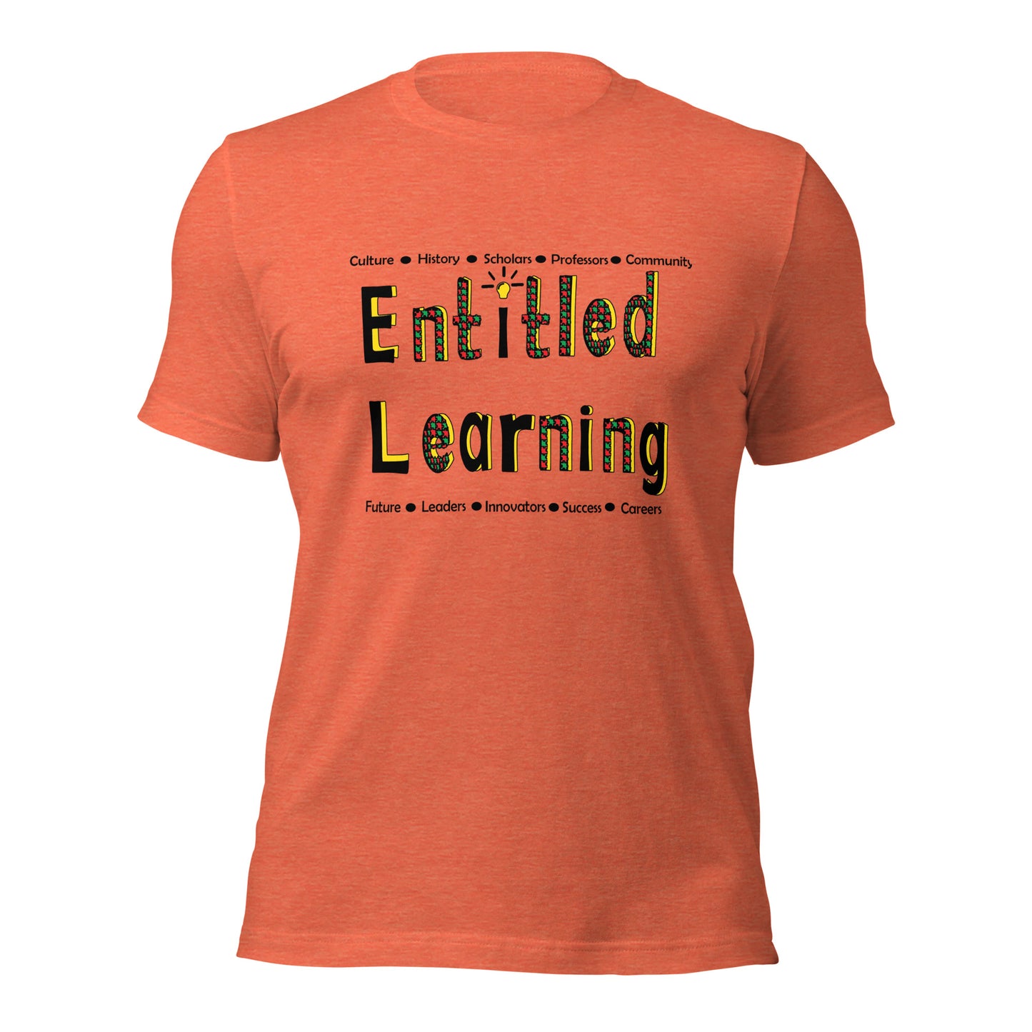 Entitled Learning Unisex T-Shirt